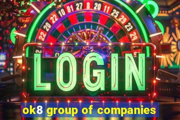 ok8 group of companies